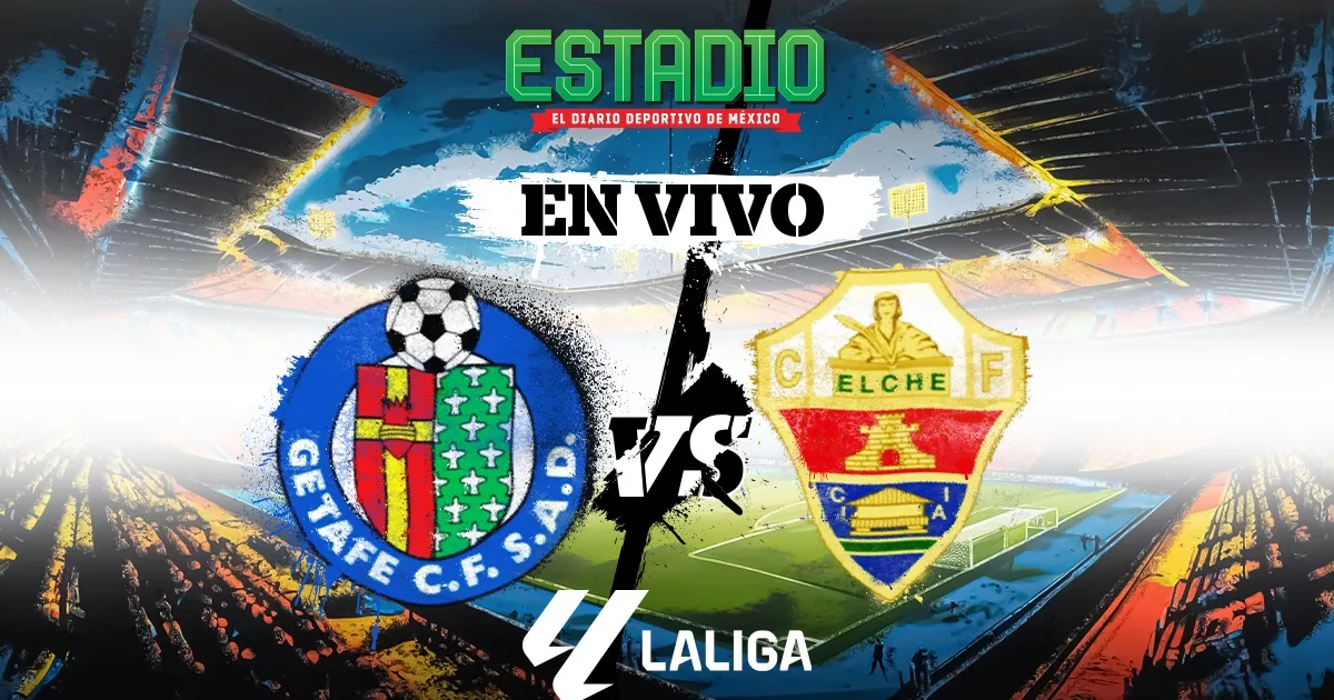 ¿Quién transmite el partido Getafe vs Elche EN VIVO? Dónde ver HOY la ...